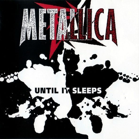 Metallica Until It Sleeps