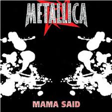 Metallica Mama Said