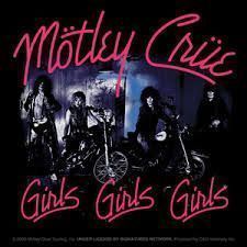 Motle Crue Girls Girls Girls