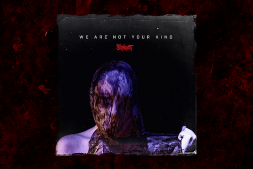 Slipknot We Are Not Your Kind