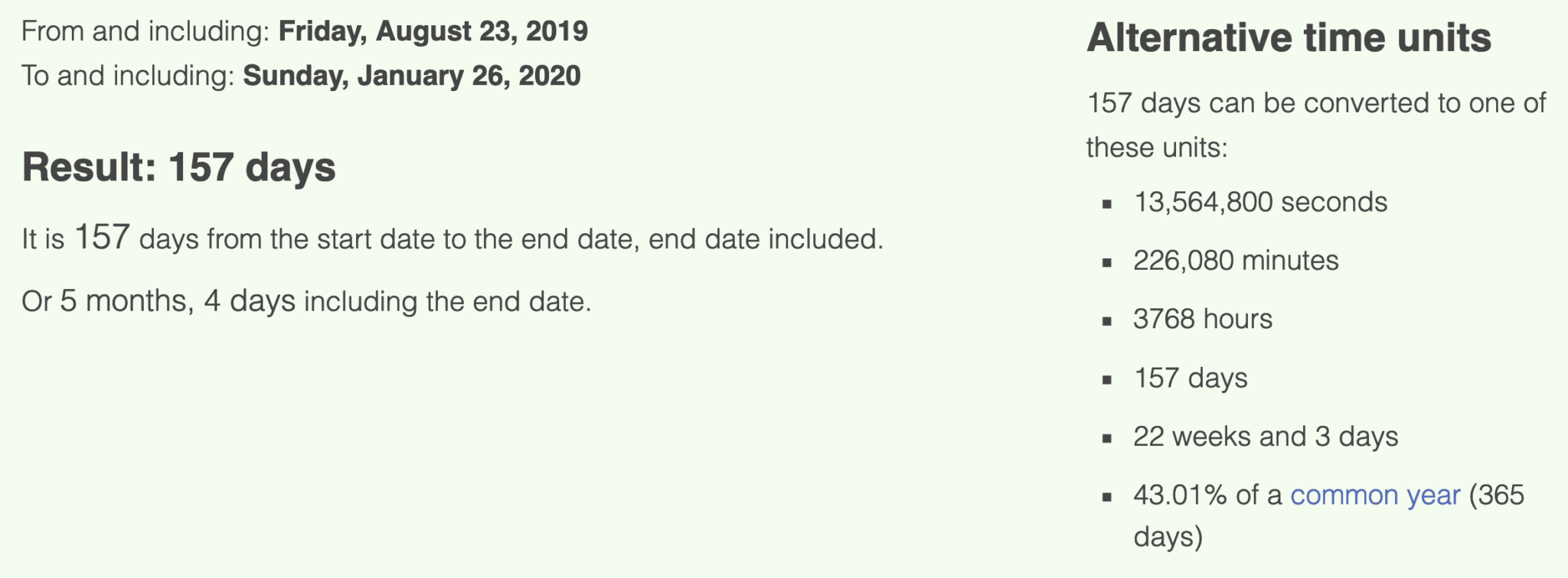 139 Days before 3 July. 139 Days before 29 March. 139 Days after 16 November. 139 Days after October 23.