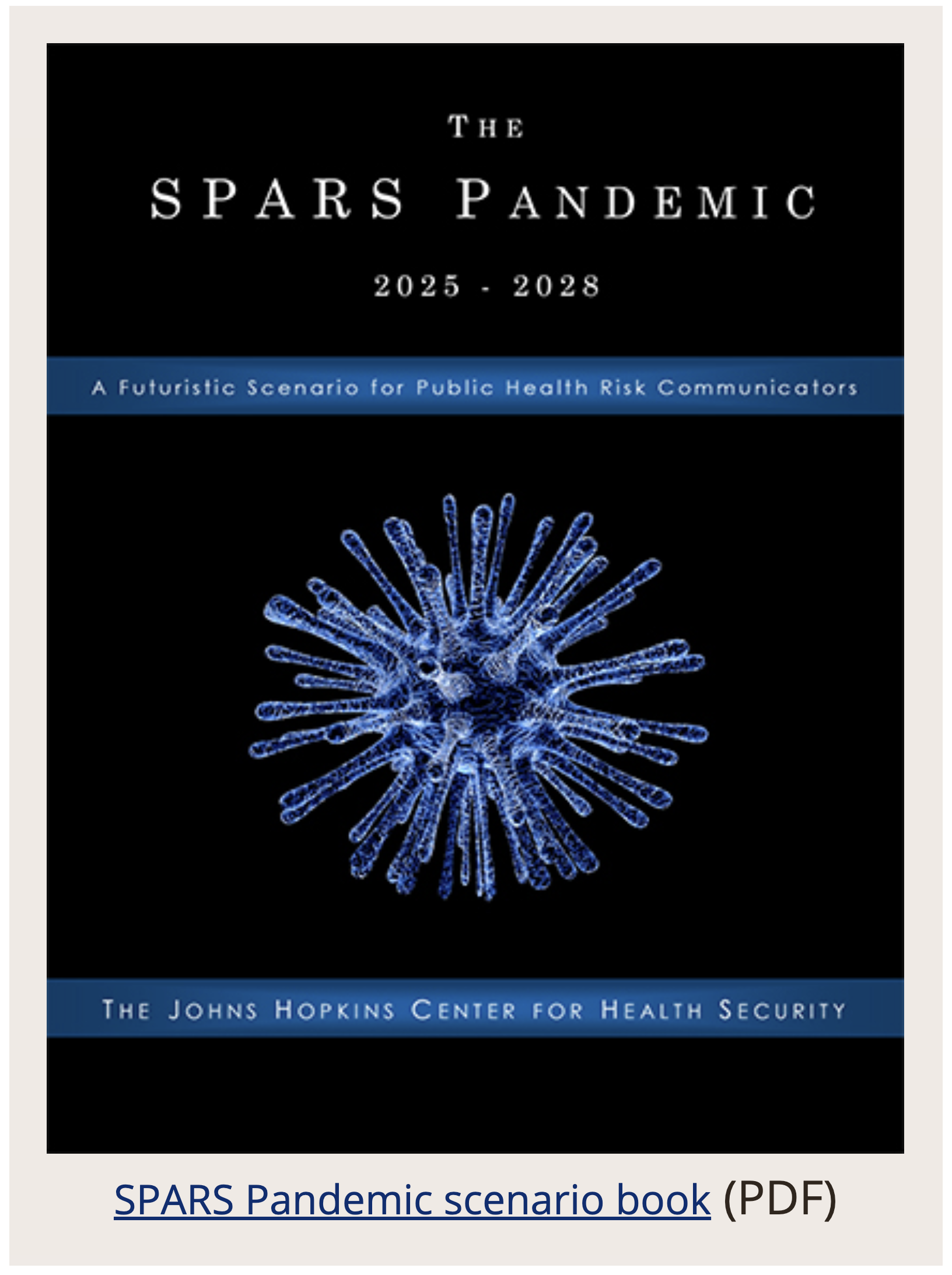 The SPARS Pandemic (202528), simulated at The Johns Hopkins University