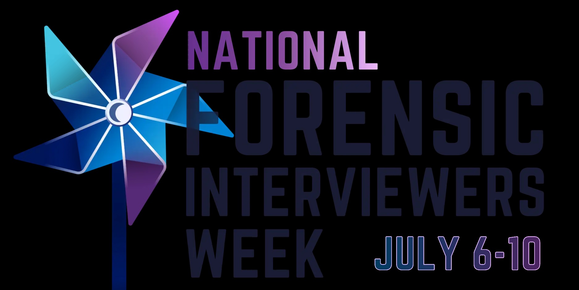 National Forensic Interviewers Week kicked off July 6