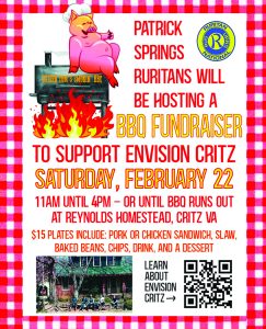 The Patrick Springs Ruritan Club will hold a Barbecue Fundraiser on Saturday, February 22 from 11 a.m. to 4 p.m. at the Reynolds Homestead. Plates are $15 each and include a choice of pork or chicken sandwich, slaw, baked beans, chips, a drink, and dessert.