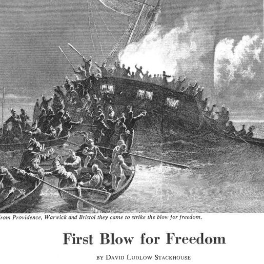 Black and white dramatic illustration of the burning of the HMS Gaspee. Caption reads "From Provídence, Warwíck and Brístol they came to strike the blow for freedom."