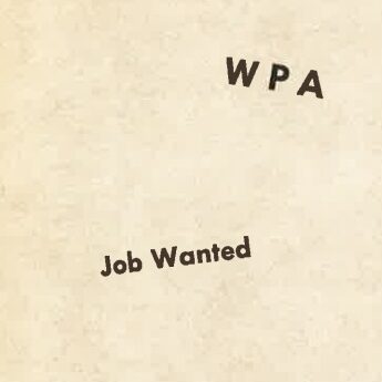 Graphics in the margins of the article. Says "WPA" and "Job Wanted".