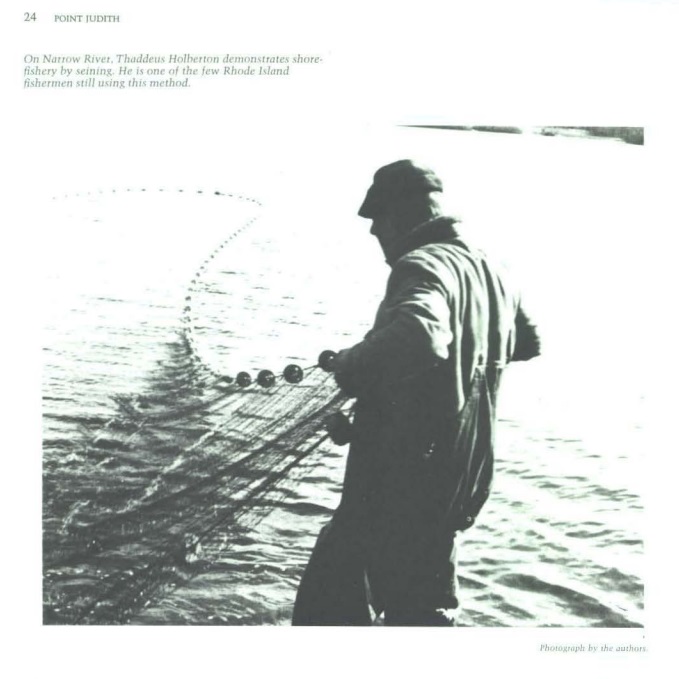 On Narrow River, Thaddeus Holberton demonstrates shore-fishing by seining. He is one of the few Rhode Island fishermen still using this method.