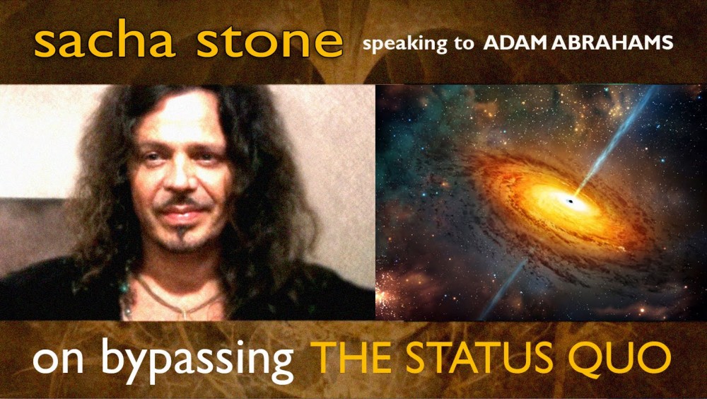 Sacha Stone: Bypassing the Status Quo