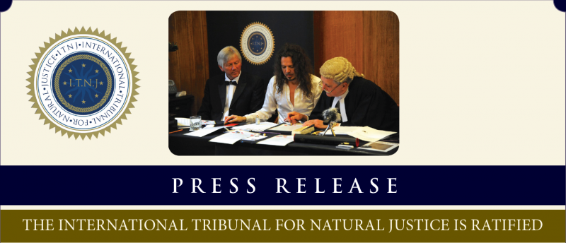 Press Release: The International Tribunal for Natural Justice is Ratified