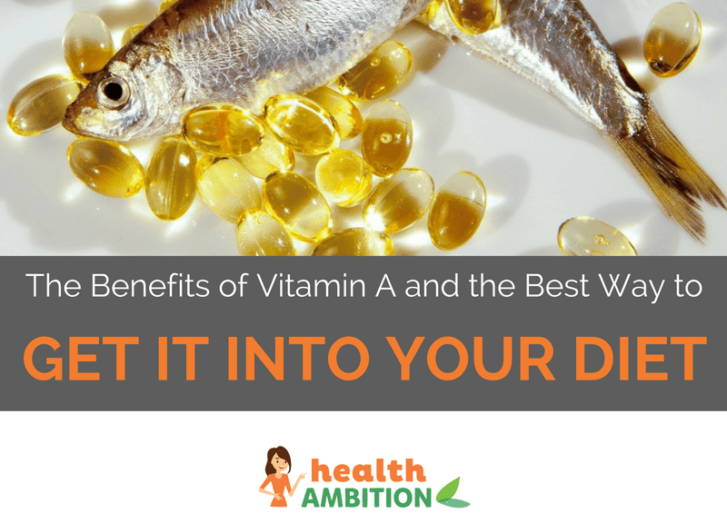 The Benefits of Vitamin A and the Best Way to Get It Into Your Diet