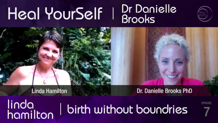 Heal Yourself: Birth Without Boundaries – Linda Hamilton