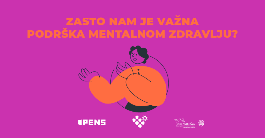 ZAŠTO NAM JE VAŽNA PODRŠKA MENTALNOM ZDRAVLJU?