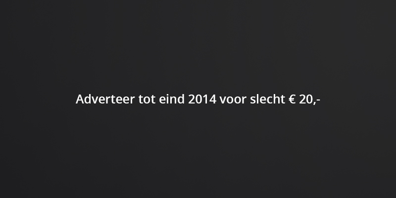 adverteren ob Adverteer tot eind 2014 voor slechts € 20,-