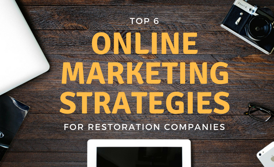 6 online strategies restoration companies