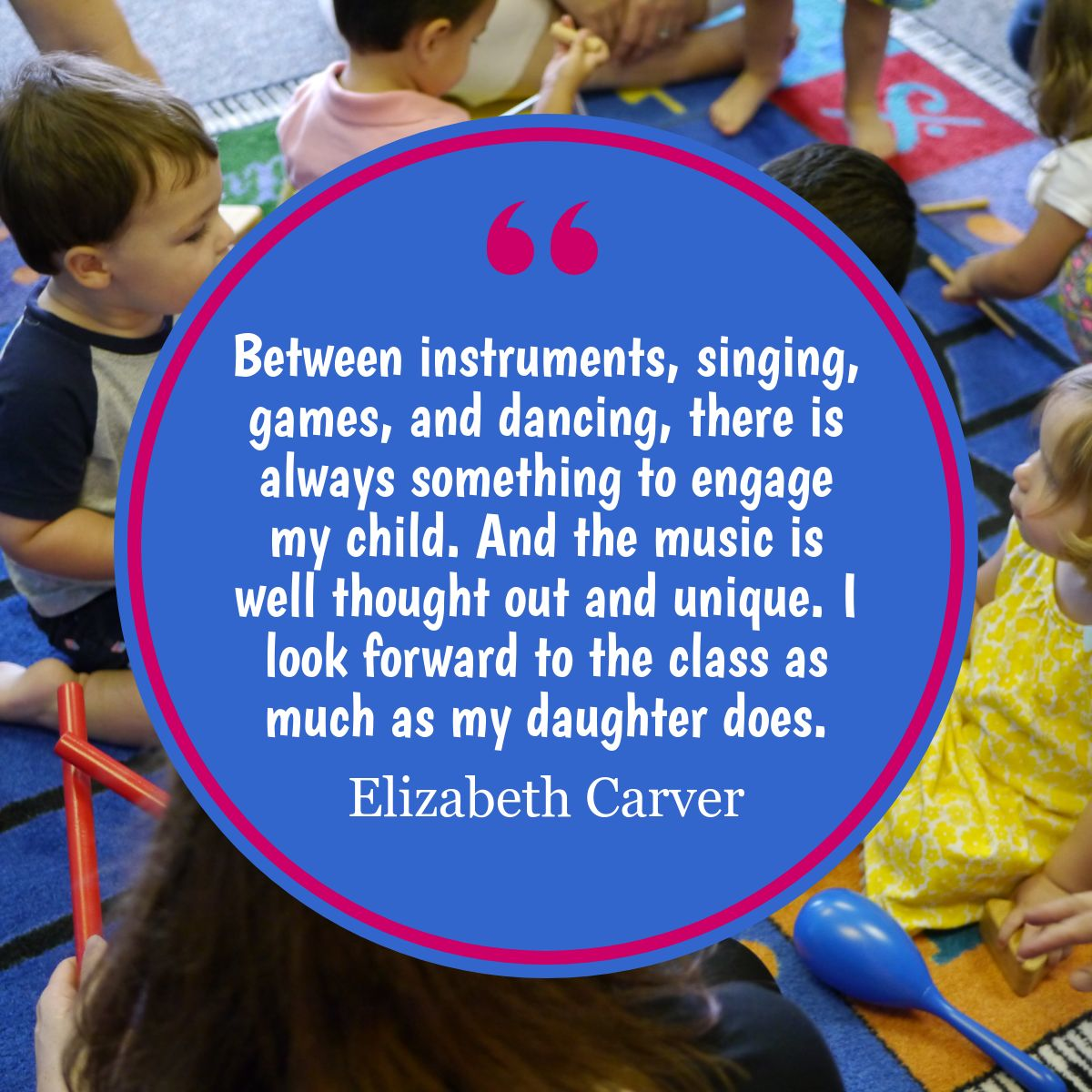 Between instruments, singing, games, and dancing, there is always something to engage my child. And the music is well thought out and unique. I look forward to the class as much as my daugher does.
