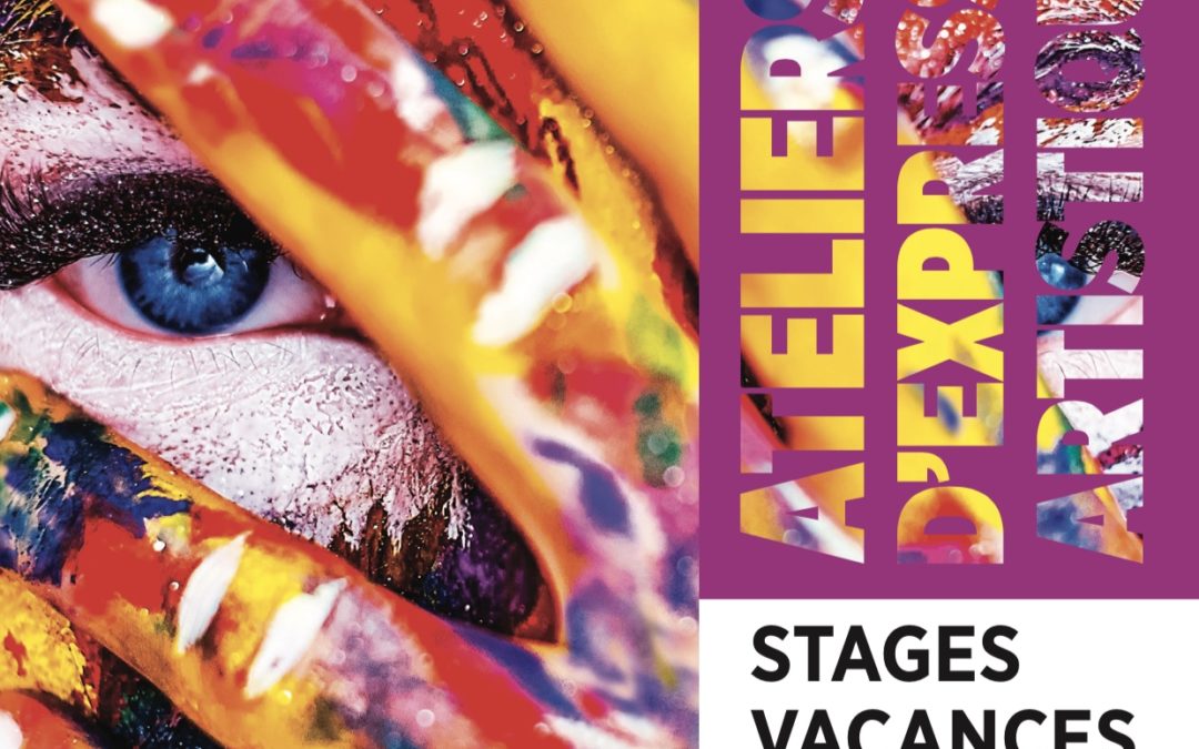 Ateliers d’expression artistique : inscrivez-vous pour les stages de vacances