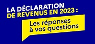 Déclaration des revenus : un tutoriel pour répondre à vos questions