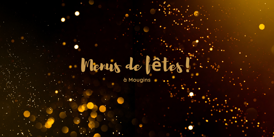 MENUS DE FÊTES À MOUGINS !