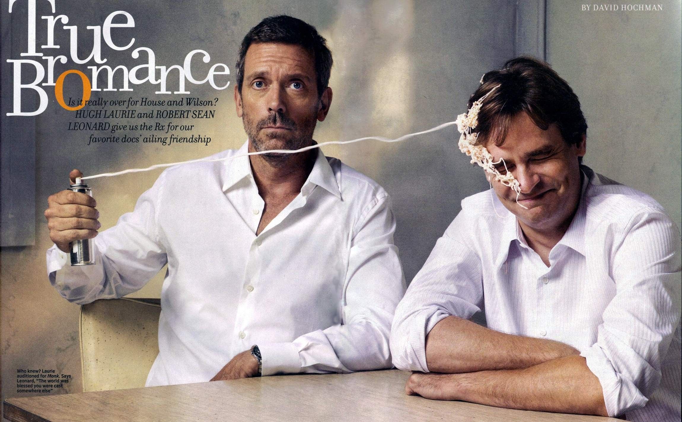Hugh Laurie (House) sprays, uh, silly string (?) into Robert Sean Leonard's (Wilson) face: ho-yay