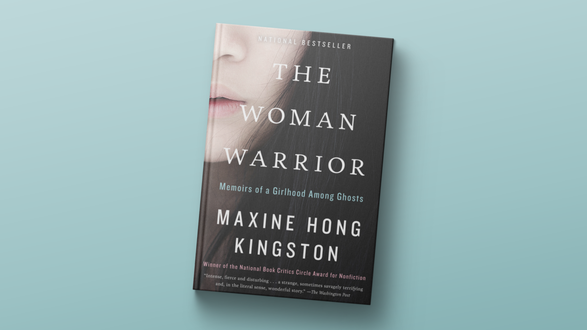 Maxine Hong Kingston's autobiography The Woman Warrior: Memoirs Of A Girlhood Among Ghosts.
