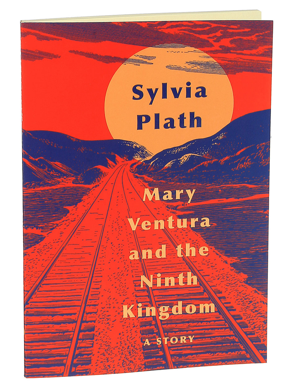 The cover of Sylvia Plath's book "Mary Ventura and the Ninth Kingdom."