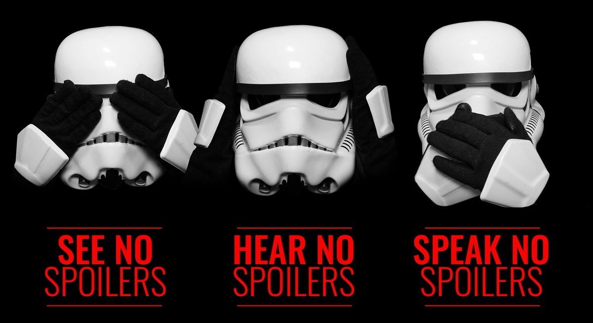 Cultural Osmosis: Three stormtrooper heads covering their eyes, ears, and mouth, with the text: "See no spoilers," "Hear no spoilers," and "Speak no spoilers" below. 