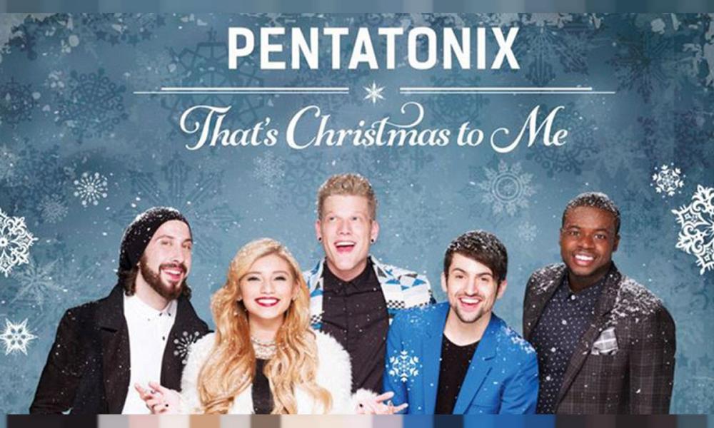 "That's Christmas to Me." Pentatonix. RCA. 2014. 