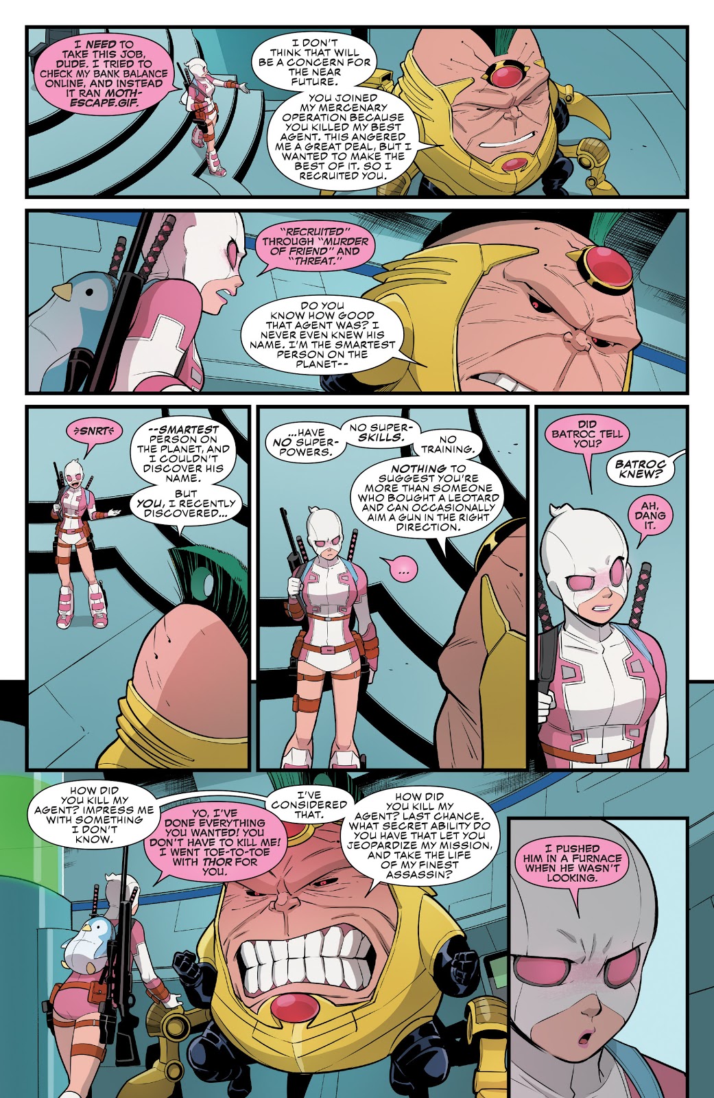 M.O.D.O.K. reveals that he knows Gwenpool has no super powers. Hastings, Christopher. "Unbelievable Gwenpool Vol. 1." Marvel. 9 Nov. 2016.