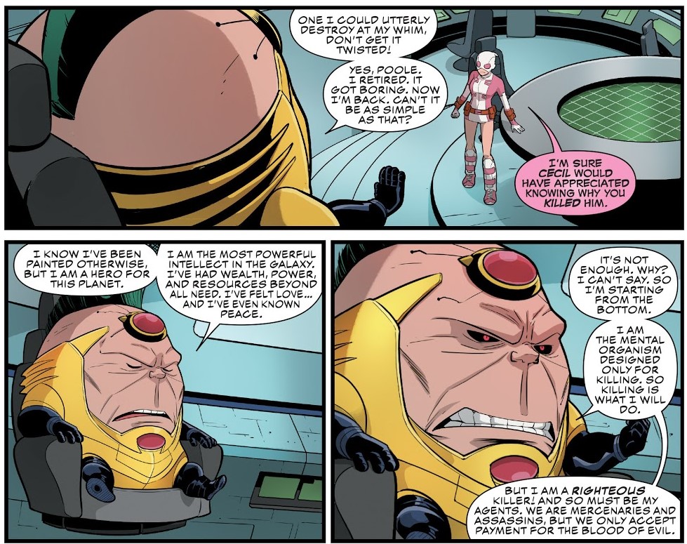 M.O.D.O.K. explains the life of a mercenary to Gwenpool. Hastings, Christopher. "Unbelievable Gwenpool Vol. 1." Marvel. 9 Nov. 2016.