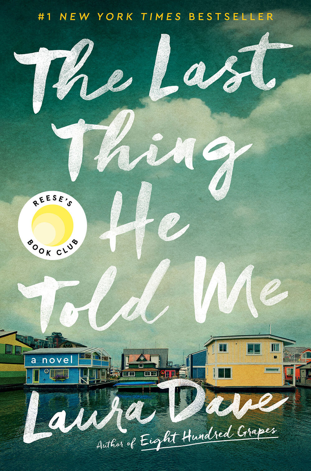 'The Last Thing He Told Me' by Laura Dave is an intriguing mystery novel.