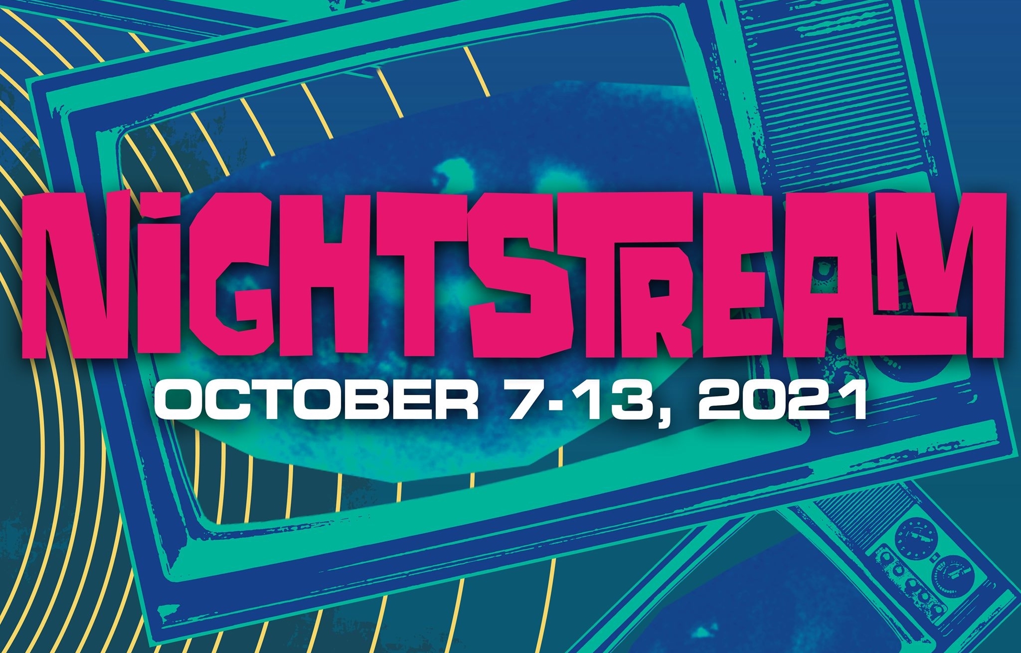 NIGHTSTREAM. October 7-13th, 2021.