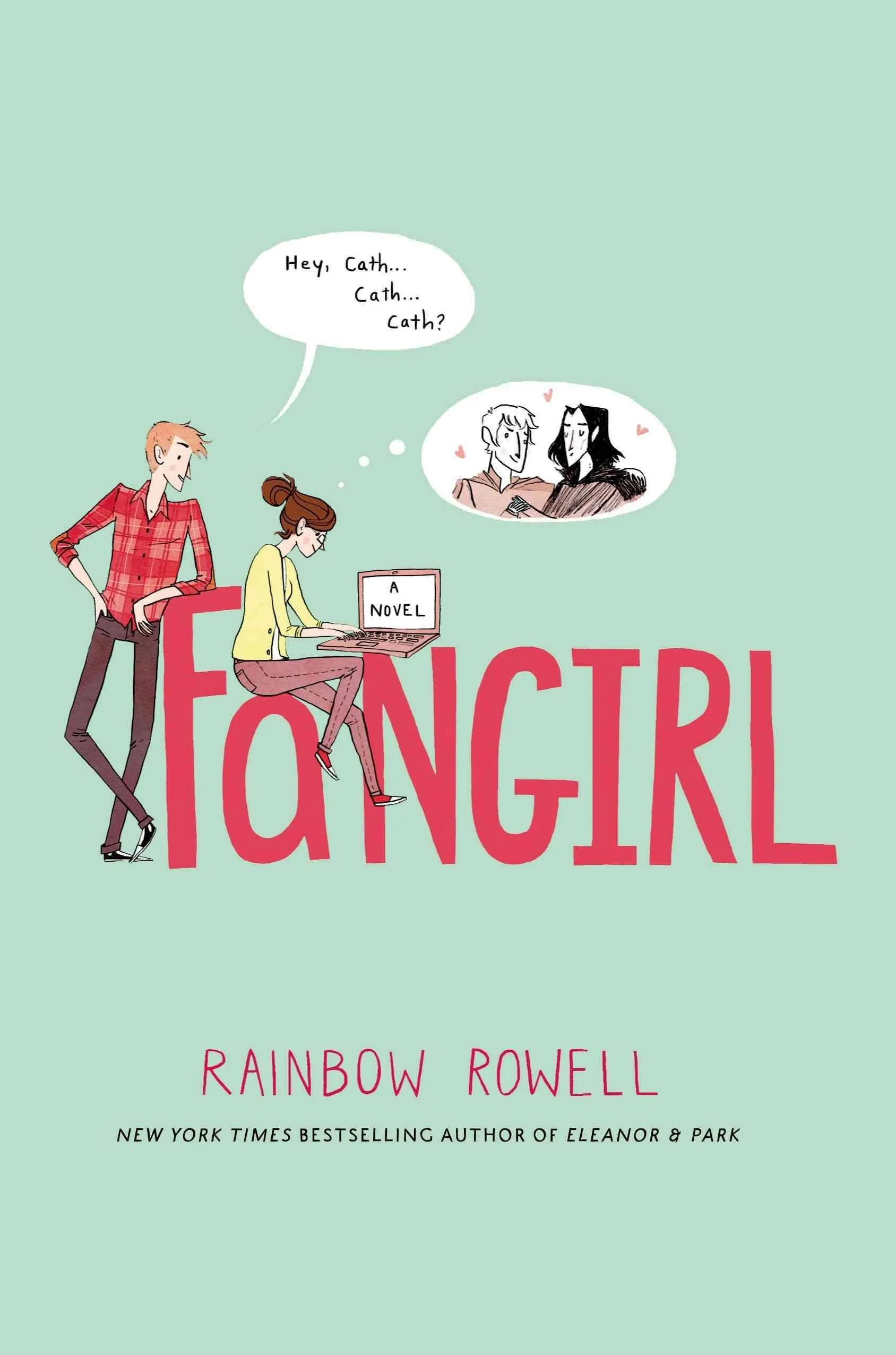 Rowell, Rainbow. Fangirl. St. Martin's Press, 2013. 