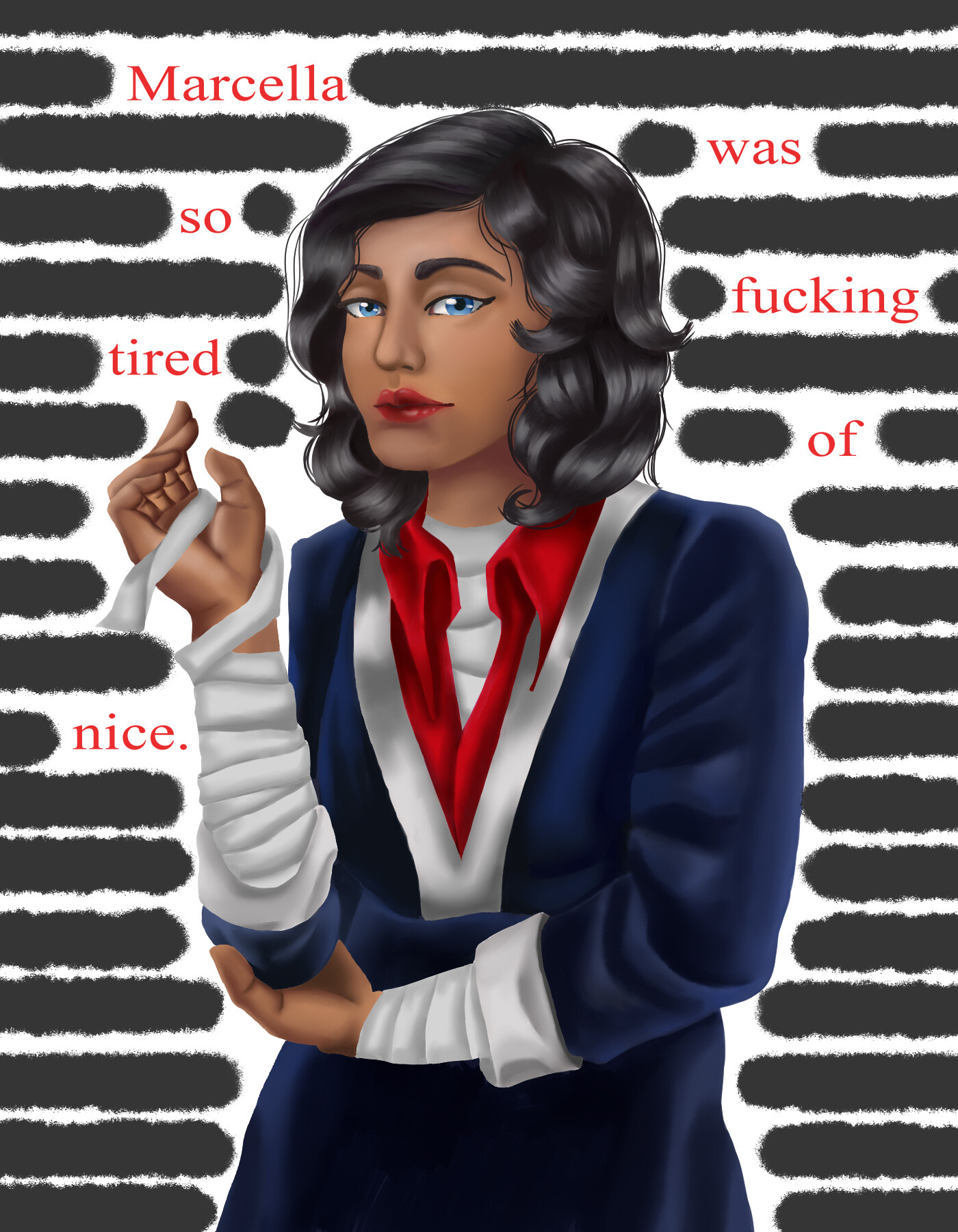 Character art of Marcella Riggins. She stands, one arm folded across her stomach to support the other, which is wrapped in a bandage, staring indifferently and straight ahead. The background reads, "Marcella was so fucking tired of nice."