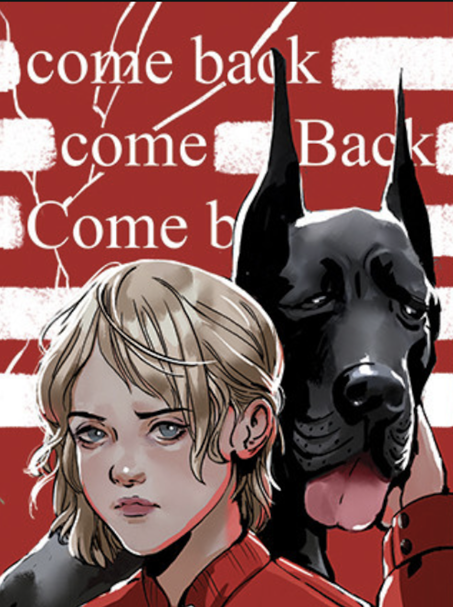 Artwork of the character Sydney Clarke shows the young girl's stringy blonde hair tucked behind one ear as she stairs painfully forward, her pale blue eyes determined. She holds one hand up, placed gently on a large black dog's face as it hovers behind her tiny frame. They are contrasted on a red and white background with the text, "come back" repeated over and oevr.