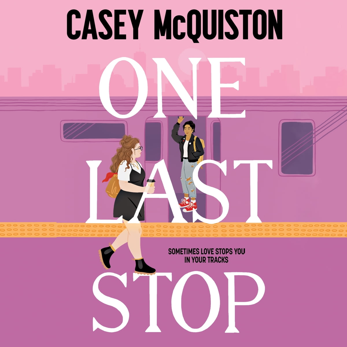 The cover image of Casey McQuiston's book "One Last Stop." 