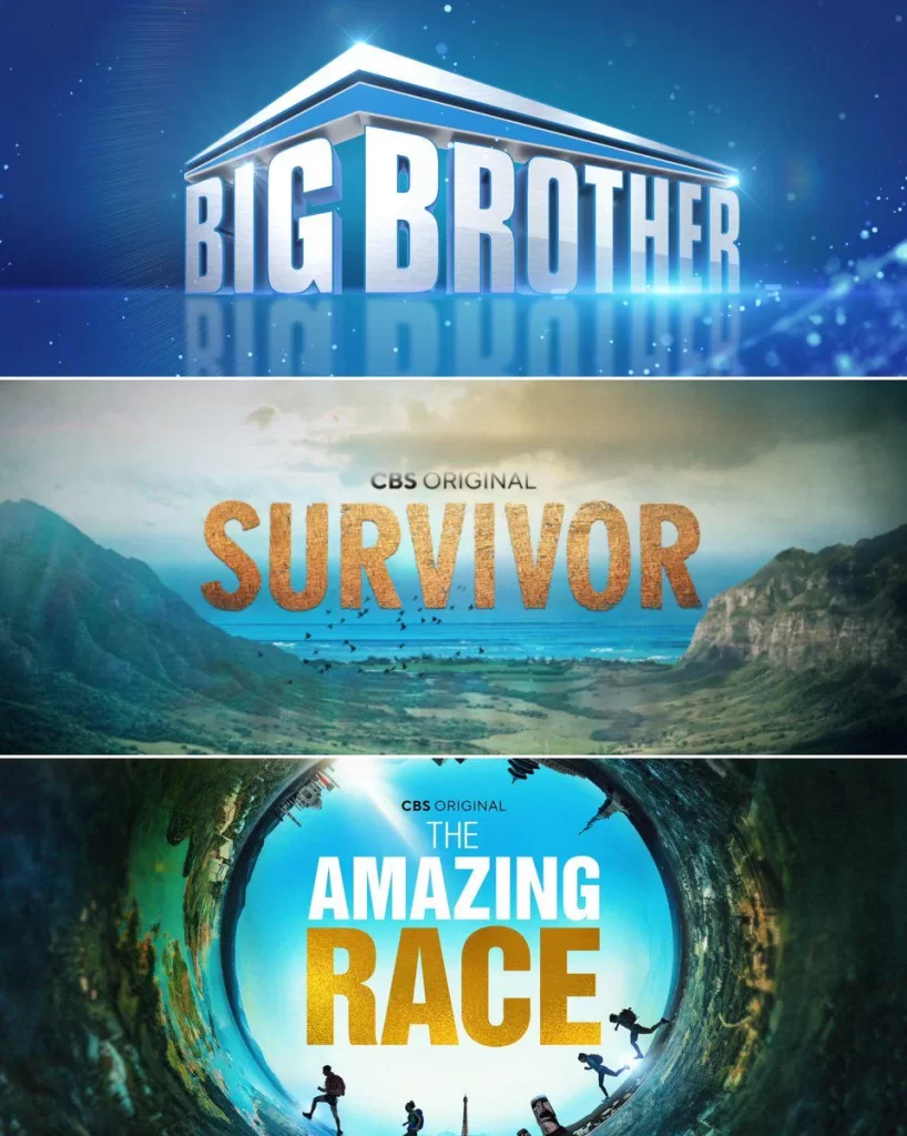 Big Brother (2000-Present). Survivor (2000-Present). The amazing race (2001-Present). CBS.