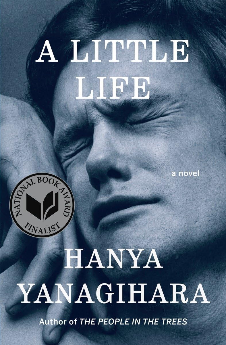 Yanagihara, Hanya. A Little Life. Anchor Books, 2016.