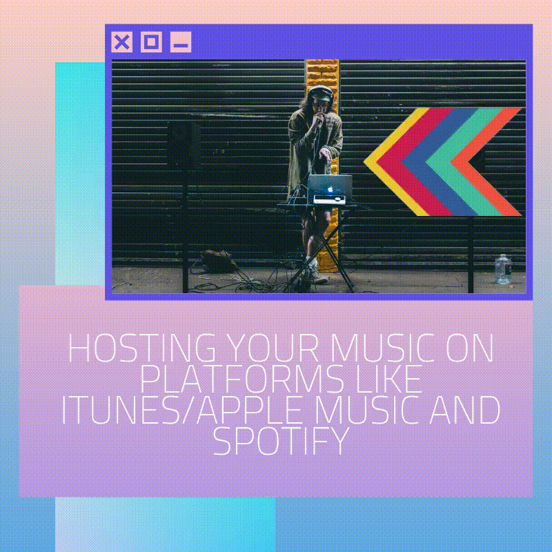 Hosting their music on platforms like iTunes/Apple Music and Spotify