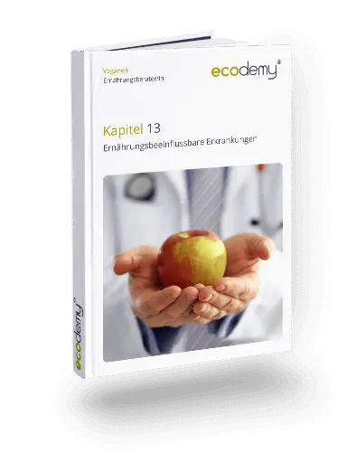 Vegane Ernährungsberatung Ausbildung Fernstudium der ecodemy 13. Kapitel 
Ernährungsbeeinflussbare Erkrankungen