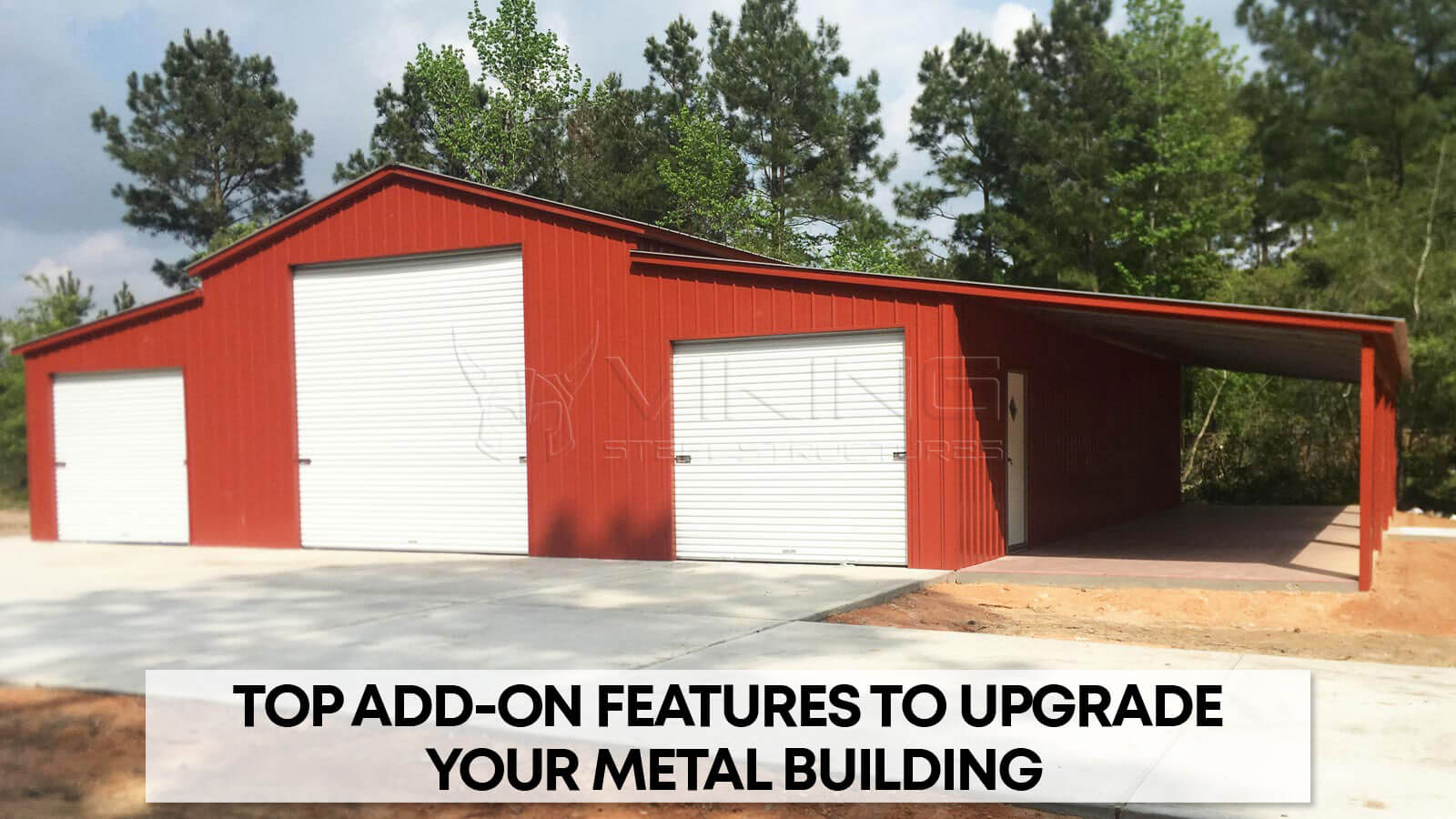 Top Add-On Features to Upgrade Your Metal Building