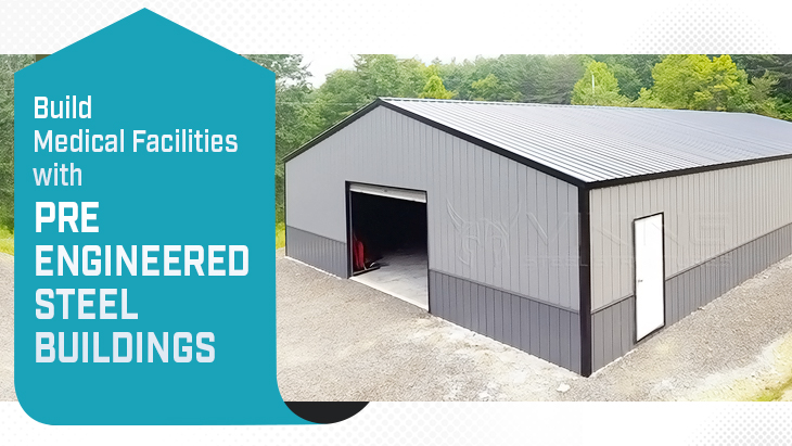 Build Medical Facilities with Pre-engineered Steel Buildings