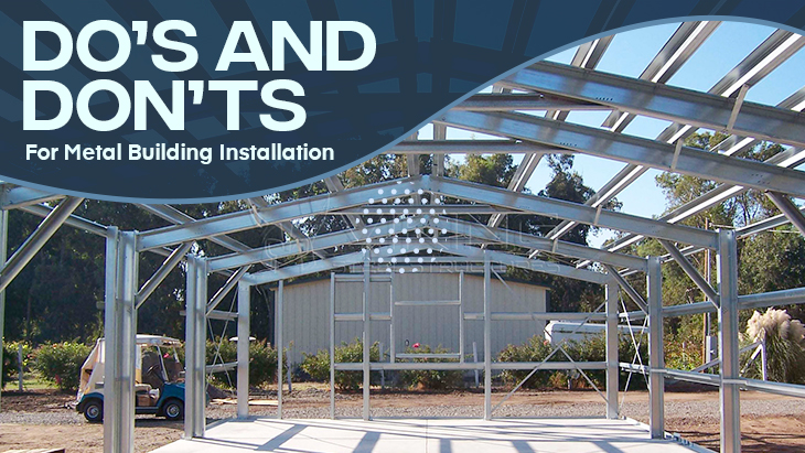 Do's and Don'ts for Metal Building Installation