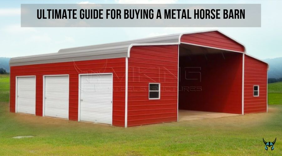 Guide for Buying a Metal Horse Barn