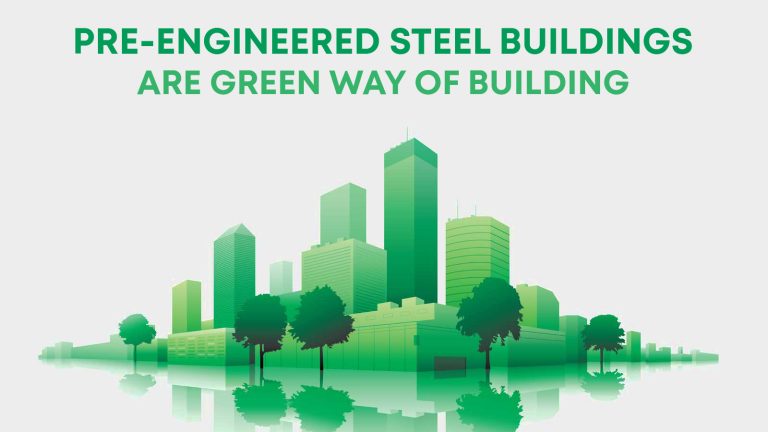 Pre-Engineered Steel Buildings are Green Way of Building