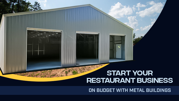 Start Your Restaurant Business on Budget with Metal Buildings