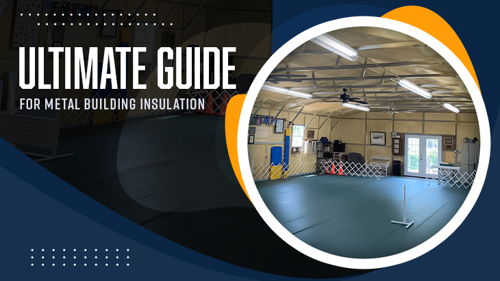 Metal Building Insulation  A Guide to the Best Options