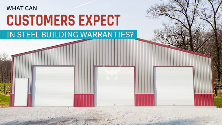 What Can Customers Expect in Steel Building Warranties?