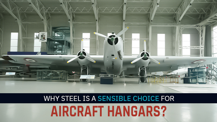 Why Steel is a Sensible Choice for Aircraft Hangars?