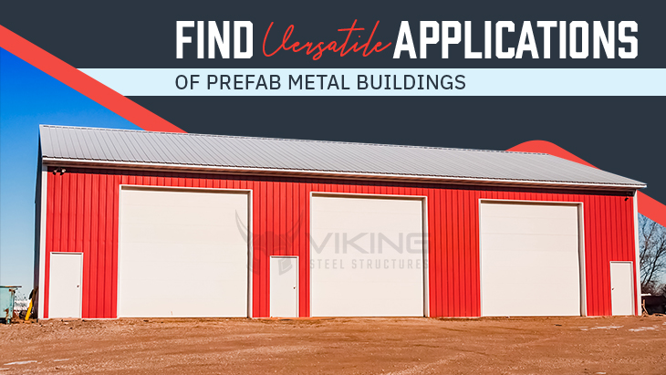 Find Versatile Applications Of Prefab Metal Buildings