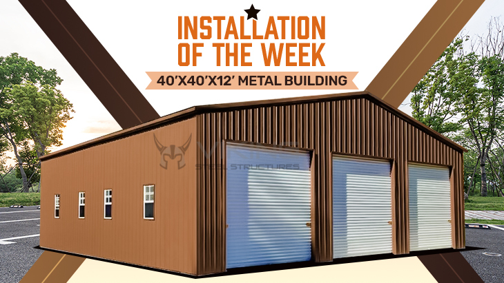 Installation Of The Week 40x40x12 Metal Building
